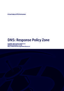 A Case Study at DTU Environment  DNS: Response Policy Zone Copyright, Hugo Connery, October 2012 Attribution-ShareAlike CC BY-SA http://creativecommons.org/licenses/by-sa/3.0/