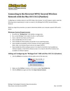 Connecting to the Rovernet WPA2 Secured Wireless Network with the Mac OS XPanther) Configuring your wireless device to use WPA2 takes a few minutes. You will, however, need to meet the following system requirement