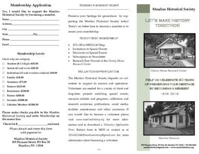 Membership Application  Become a member today! Yes, I would like to support the Manlius Historical Society by becoming a member.