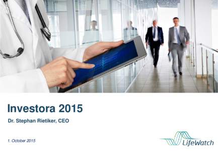 Investora 2015 Dr. Stephan Rietiker, CEO 1. October 2015  Safe Harbor Statement