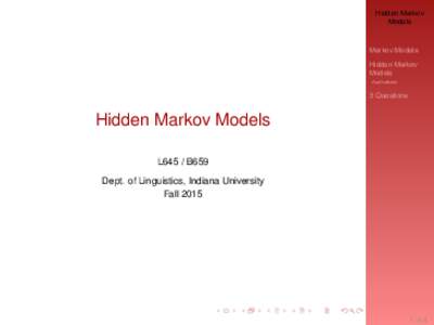 Hidden Markov Models Markov Models Hidden Markov Models