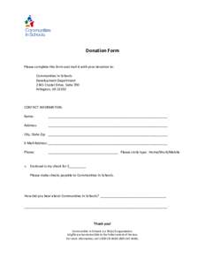 Donation Form Please complete this form and mail it with your donation to: Communities In Schools Development Department 2345 Crystal Drive, Suite 700 Arlington, VA 22202