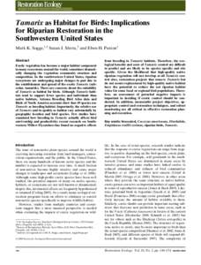 Tamarix as Habitat for Birds: Implications for Riparian Restoration in the Southwestern United States Mark K. Sogge,1,3 Susan J. Sferra,2 and Eben H. Paxton1 Abstract Exotic vegetation has become a major habitat componen
