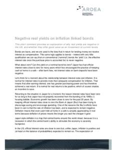 Negative real yields on inflation linked bonds This short comment provides an explanation of why real yields are negative in the US, and whether they offer good value as an investment at current levels. Bonds are loans, 