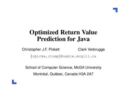 Optimized Return Value Prediction for Java Christopher J.F. Pickett Clark Verbrugge