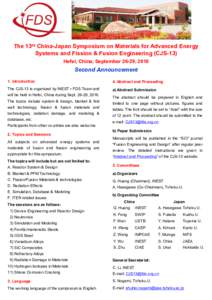 The 13th China-Japan Symposium on Materials for Advanced Energy Systems and Fission & Fusion Engineering (CJS-13) Hefei, China, September 26-29, 2016 Second Announcement 1. Introduction