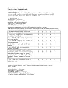 Anxiety Self-Rating Scale INSTRUCTIONS: This scale is designed for your personal use. There are no right or wrong answers. Usually your first response is the best. Please print these pages out for your personal reference