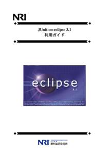 JUnit on eclipse 3.1 利用ガイド Copyright © 株式会社野村総合研究所 All rights reserved. 本書は、本書に記載した要件.技術.方式に関する内容が変更されないこと、お