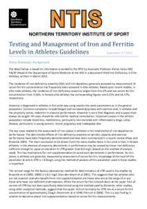 NORTHERN TERRITORY INSTITUTE OF SPORT  Testing and Management of Iron and Ferritin Levels in Athletes Guidelines September 1 , 2012 st