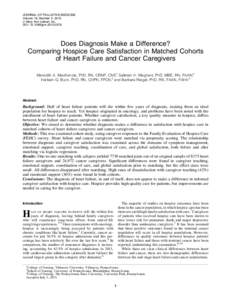 Does Diagnosis Make a Difference? Comparing Hospice Care Satisfaction in Matched Cohorts of Heart Failure and Cancer Caregivers