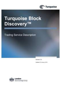 Turquoise Block Discovery™ Trading Service Description Version 2.3 Updated 16 January 2015