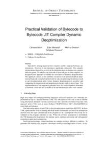 J OURNAL OF O BJECT T ECHNOLOGY Published by AITO — Association Internationale pour les Technologies Objets http://www.jot.fm/ Practical Validation of Bytecode to Bytecode JIT Compiler Dynamic
