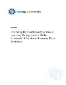 PROPOSAL  Extending the Functionality of Oracle Learning Management with the Automatic Subscribe to Learning Paths Extension