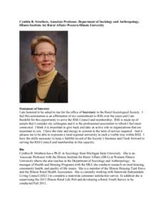 Cynthia B. Struthers, Associate Professor, Department of Sociology and Anthropology, Illinois Institute for Rural Affairs-Western Illinois University Statement of Interest: I am honored to be asked to run for the office 
