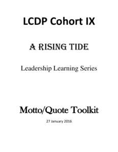 LCDP Cohort IX A Rising Tide Leadership Learning Series Motto/Quote Toolkit 27 January 2016