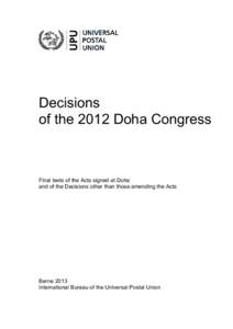 Decisions of the 2012 Doha Congress Final texts of the Acts signed at Doha and of the Decisions other than those amending the Acts