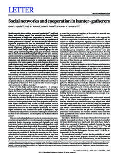 LETTER  doi:[removed]nature10736 Social networks and cooperation in hunter-gatherers Coren L. Apicella1,2, Frank W. Marlowe3, James H. Fowler4,5 & Nicholas A. Christakis1,2,6,7