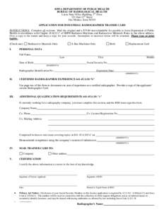 IOWA DEPARTMENT OF PUBLIC HEALTH BUREAU OF RADIOLOGICAL HEALTH Lucas State Office Building, 5th Floor 321 East 12th Street Des Moines, Iowa[removed]APPLICATION FOR INDUSTRIAL RADIOGRAPHER TRAINER CARD