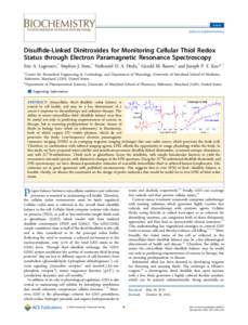 Article pubs.acs.org/biochemistry Disulﬁde-Linked Dinitroxides for Monitoring Cellular Thiol Redox Status through Electron Paramagnetic Resonance Spectroscopy Eric A. Legenzov,† Stephen J. Sims,† Nathaniel D. A. Di