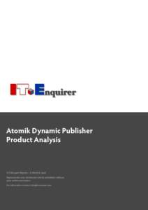 Atomik Dynamic Publisher Product Analysis © IT-Enquirer Reports – E. Vlietinck 2008 Reproduction and distribution strictly prohibited without prior written permission