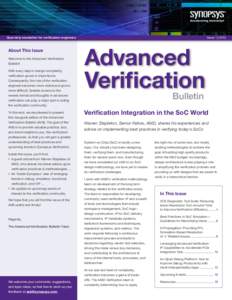 Quarterly newsletter for verification engineers  About This Issue Welcome to the Advanced Verification Bulletin! With every leap in design complexity,