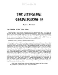REHEAPA Summer SolsticeBy Lee A. Breakiron THE SASSER ZINES, PART TWO The eighth issue of REH: Two-Gun Raconteur (REH: TGR) appeared in the fall of 2005, 3 years and