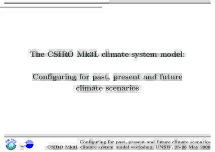 The CSIRO Mk3L climate system model:  NES RC tw o