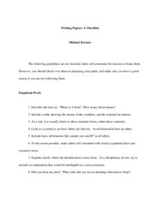 Writing Papers: A Checklist  Michael Kremer The following guidelines are not ironclad; there will sometimes be reasons to break them. However, you should check over them in preparing your paper, and make sure you have a 