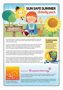 SUN SAFE SUMMER  10 fun activities for your little sunbeams  This ‘Sun Safe Summer’ children’s activity pack has been developed by national Skin
