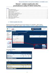 Klientská linka: od 8 do 16:30hod) / ze SR: Manuál – ovládaní majetkového účtu prostřednictvím služby ČP INVEST Online Plus Obsah 1.