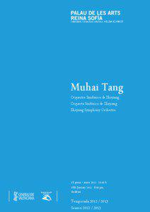 Intendent i Directora artística: HELGA SCHMIDT  Muhai Tang