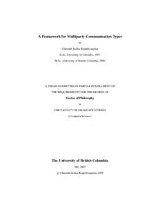 A Framework for Multiparty Communication Types by Chamath Indika Keppitiyagama B.Sc. University of Colombo, 1997 M.Sc. University of British Columbia, 2000