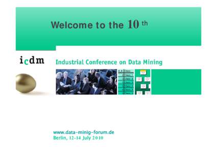 Welcome to the  www.data-minig-forum.de Berlin, 12-14 July10th