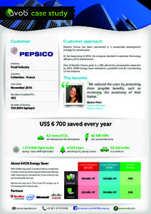 Customer  Customer approach PepsiCo France has been committed in a sustainable development strategy for several years. At the beginning of 2010, the company decided to optimize the energy