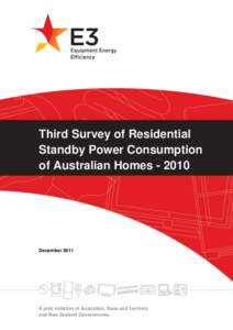 Third Survey of Residential Standby Power Consumption of Australian Homes[removed]December 2011