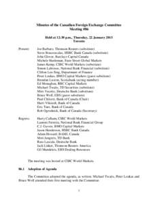 Minutes of the Canadian Foreign Exchange Committee Meeting #86 Held at 12:30 p.m., Thursday, 22 January 2015 Toronto Present: