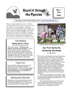 May / June 2006 Newsletter of the Austin Butterfly Forum • www.austinbutterflies.org We have another packed newsletter. Ro Wauer graciously allowed us to print an article he wrote