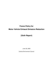 Future Policy for Motor Vehicle Exhaust Emission Reduction(Sixth Report)
