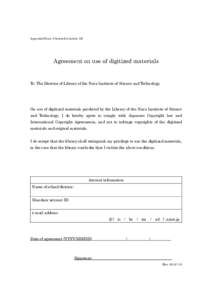 Appended Form 3 (related to Article 19)  Agreement on use of digitized materials To: The Director of Library of the Nara Institute of Science and Technology,