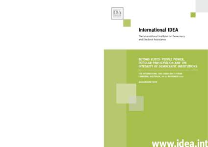 International IDEA The International Institute for Democracy and Electoral Assistance BEYOND ELITES: people power, popular participation and the