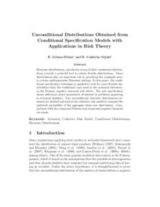 Unconditional Distributions Obtained from Conditional Specification Models with Applications in Risk Theory E. G´ omez-D´ eniza and E. Calder´ın–Ojedab