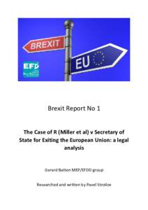 Brexit Report No 1 The Case of R (Miller et al) v Secretary of State for Exiting the European Union: a legal analysis  Gerard Batten MEP/EFDD group