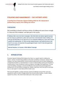 Findings from the Victim’s Voice Survey: the victims experience in the Criminal Justice System Laura Richards, Protection Against Stalking, STALKING AND HARASSMENT – THE VICTIM’S VOICE A briefing from Prot