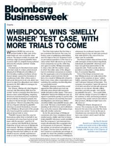 November 5, 2014 | businessweek.com  Courts WHIRLPOOL WINS ‘SMELLY WASHER’ TEST CASE, WITH