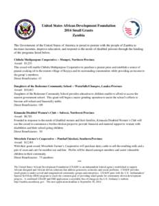 United States African Development Foundation 2014 Small Grants Zambia The Government of the United States of America is proud to partner with the people of Zambia to increase incomes, improve education, and respond to th