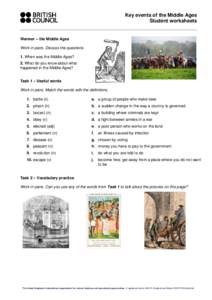 Key events of the Middle Ages Student worksheets Warmer – the Middle Ages Work in pairs. Discuss the questions. 1. When was the Middle Ages?