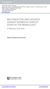 Cambridge University Press1 - Militarization and Violence Against Women in Conflict Zones in the Middle East: A Palestinian Case-Study Nadera Shalhoub-Kevorkian Copyright Information More information