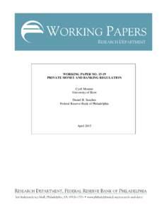 WORKING PAPER NOPRIVATE MONEY AND BANKING REGULATION Cyril Monnet University of Bern Daniel R. Sanches