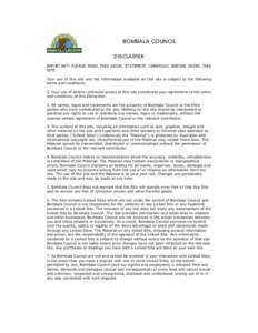 BOMBALA COUNCIL DISCLAIMER IMPORTANT! PLEASE READ THIS LEGAL STATEMENT CAREFULLY BEFORE USING THIS SITE. Your use of this site and the information available on this site is subject to the following terms and conditions: