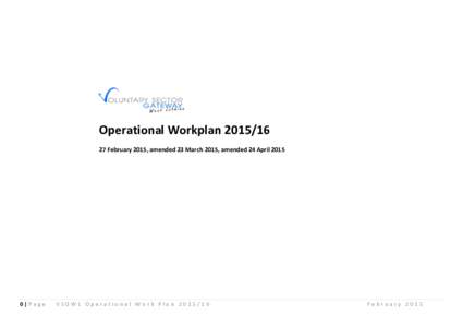 Operational WorkplanFebruary 2015, amended 23 March 2015, amended 24 April|Page  VSGWL Operational Work Plan